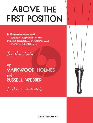 Holmes-Webber Above the First Position (A Comprehensive and Melodic Approach to 3rd, 2nd, 4th and 5th Positions)