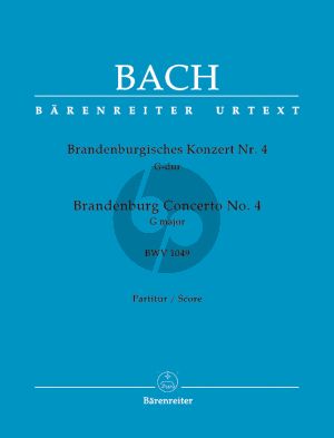 Bach Brandenburgisches Konzert No.4 G-Dur BWV 1049 2 Altblockfl.-Violine-Streicher Partitur (Heinrich Besseler) (Barenreiter-Urtext)