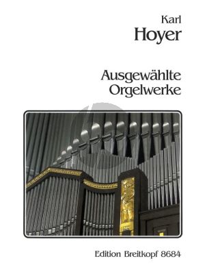 Hoyer Ausgewahlte Orgelwerke Op. 33 - 35 - 39 (Jörg Strodthoff)