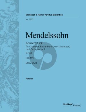 Mendelssohn Konzertstuck No.2 Op.114 MWV Q 24 Klarinette, Bassethorn [Klarinette] und Orchester Partitur (Edited by Trio di Clarone - Sabine Meyer, Wolfgang Meyer, Reiner Wehle)
