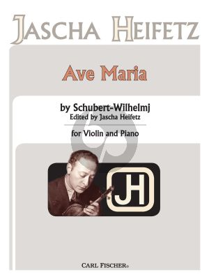 Schubert Ave Maria for Violin and Piano (Wilhelmj) (edited by Jascha Heifetz)