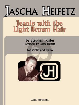 Foster Jeanie with the light brown hair Violin and Piano (transcr. by Jascha Heifetz)