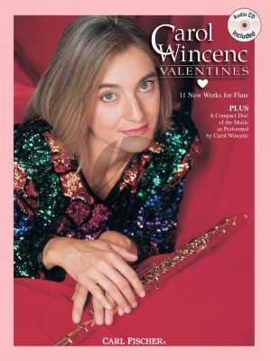 Album Valentines for Flute-Piano (11 New Works Edited by Carol Wincenc) (Plus a Compact Disc of the Music as Performed by Carol Wincenc)