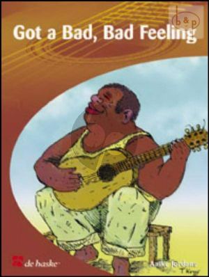 Got a Bad, Bad Feeling - 9 Fingerpicking Pieces in Blues Style for Guitar