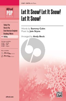 Styne Let It Snow! Let It Snow! Let It Snow! for SATB and Piano (Words Sammy Cahn) (Arranged by Andy Beck)
