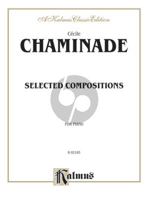 Chaminade Selected Compositions for Piano Solo (Level: Early Advanced)