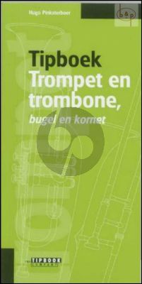 Tipboek Trompet, Trombone, Bugel en Kornet (Kiezen, Kopen, Onderhoud en Meer)