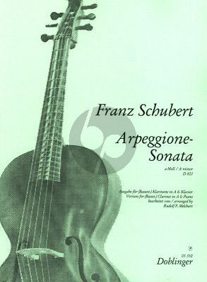 Schubert Sonate Arpeggione a-moll D 821 Klarinette (A) und Klavier (transcr. Rudolf F. Melchart)
