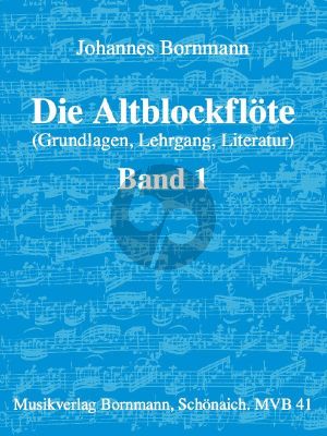 Bornmann Die Altblockflote Vol.1 (Grundlagen, Lehrgang, Literatur)