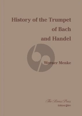 Menke History of the Trumpet of Bach & Handel