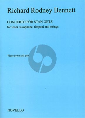 Bennett Concerto for Stan Getz Tenor Saxophone-Timpani and Strings (piano reduction)