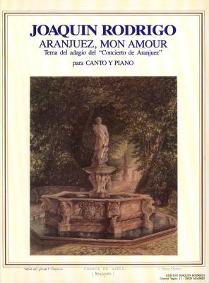 Rodrigo Aranjuez, mon Amour Voice and Piano (Tema del adagio del "Concierto de Aranjuez")