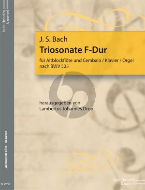 Bach Triosonate F dur BWV 525 fur Alblflockflote und Cembalo (Herausgegeben von Lambertus Johannes Drop)