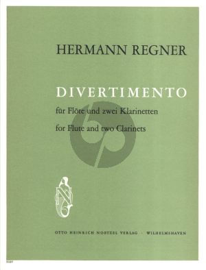 Regner Divertimento fur Flote und 2 Klarinetten in B Partitur und Stimmen