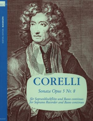 Corelli Sonate a-moll Op.5 No.8 fur Sopranblockflote und Klavier (edited by Fritz Koschinsky)