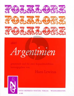 Album Folklore aus Argentinien fur 2 Sopranblockfoten (Herausgegeben von Hans Lewitus)