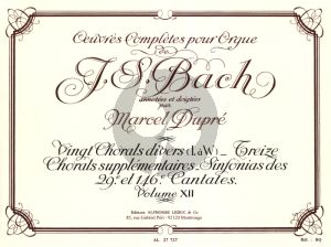 Bach Oeuvres vol.12 Orgue 20 Chorals Divers (L a W) 13 Choral Supplementaires Sinfonias des 29e et 146e Cantate (Annotees et Doigtees par Marcel Dupre)