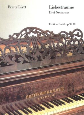 Liszt Liebestraume (3 Nocturnes) Klavier (arr. Ferruccio Busoni) (edited by José Vianna da Motta)