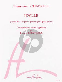 Chabrier Idylle (de 10 Pieces Pittoresques) 2 Guitares (transc. Francis Kleynjans)