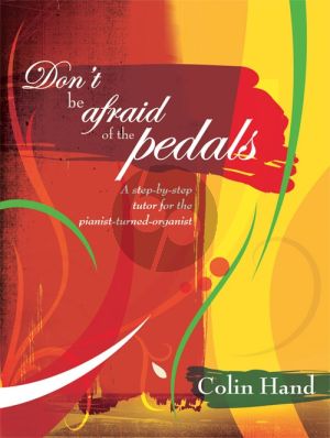 Don't Be Afraid of the Pedals Organ