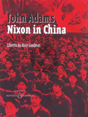 Adams Nixon in China Vocal Score (Opera in 3 Acts) (Libretto by Alice Goodman)
