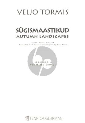 Tormis Sugismaastikud Autumn Landscapes for Mixed Voices