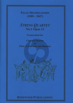 Mendelssohn String Quartet No.1 Op.12 for 3 Clarinets in Bb and Bass Clarinet Score and Parts (or Flute, 2 Clarinets and Bassoon)