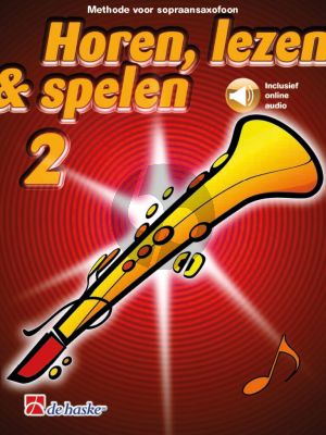 Oldenkamp-Kastelein  Horen, Lezen & Spelen Vol.2 Methode Sopraansax Boek met Audio Online