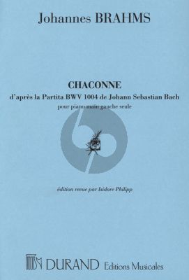 Brahms Chaconne d'apres Bach Partita No.3 BWV 1004 pour Piano Main Gauche Seule