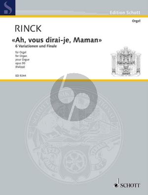 Rinck Ah,vous dirai-je,Maman (9 Variationen und Finale) Op.90 Orgel (Wolf Kalipp)