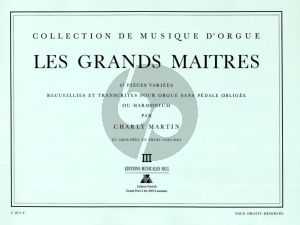 Les Grands Maitres Vol.3 67 Pieces varies (No.51 - 67) Orgel (man.) (ed. Charly Martin)