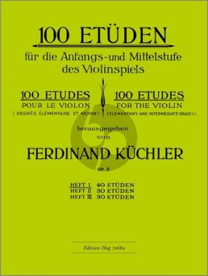 Kuchler 100 Etuden Op.6 vol.1 Violin (40 Etuden fur die Anfangs- und Mittelstufe im Violinspiel)