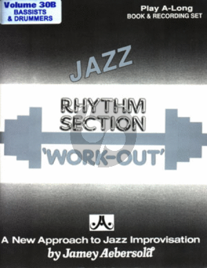Aebersold Jazz Improvisation Vol.30 /B Rhythm Section Work-Out (Bk-Cd) (For Bassists and/or Drummers)