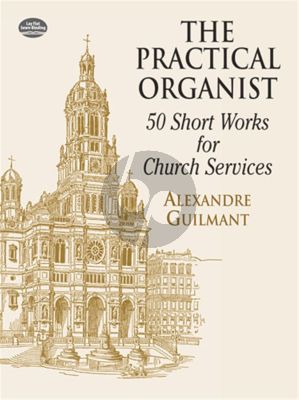 Guilmant The Practical Organist (50 Short Works for Church Services) (Dover)