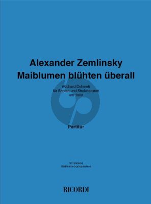 Zemlinsky Maiblumem bluthen uberall Sopran mit Streichsextett (Partitur) (Richard Dehmel)