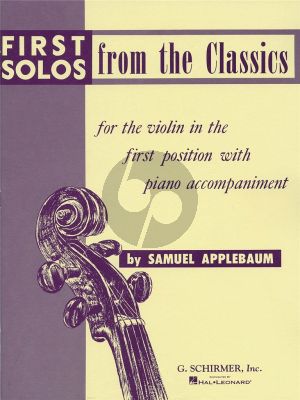 First Solos from the Classics for Violin and Piano (edited by Samuel Applebaum)