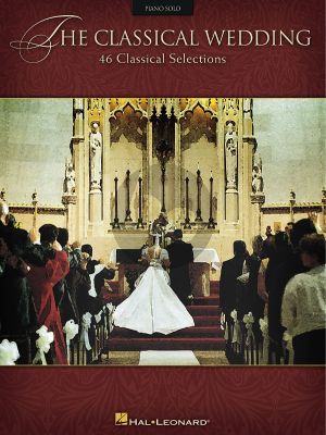 The Classical Wedding Piano solo (46 Classical Selections)