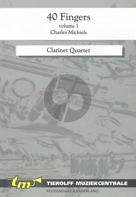 Michiels 40 Fingers Vol.1 (12 Pieces) 4 Clarinets (Score/Parts)