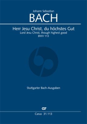 Bach Kantate BWV 113 Herr Jesu Christ, du höchstes Gut Soli-Chor-Orch. Partitur