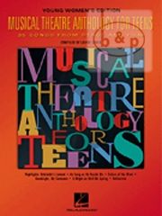 Musical Theatre Anthology for Teens Young Women's Edition