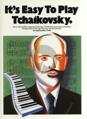 Tchaikovsky It's easy to Play Tchaikovsky for Piano