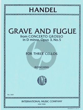 Handel Grave & Fugue from Concerto Grosso Op. 3 No. 5 for 3 Cellos (Parts) (Ronchini)