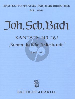 Bach Kantate BWV 161 - Komm du susse Todesstunde (Come, thou blessed hour of parting) Fullscore ((dt./engl.))
