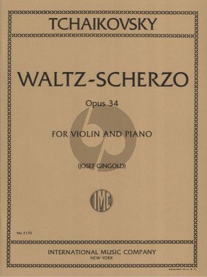 Tchaikovsky Waltz-Scherzo Op.34 for Violin and Piano (Edited by Josef Gingold)