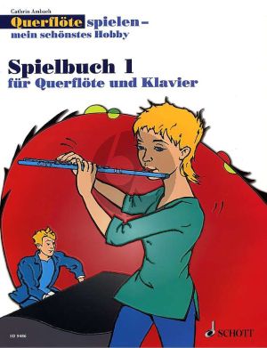 Ambach Spielbuch Vol.1 zu Querflote spielen mein schonstes Hobby (1 - 2 Querflöten und Querflöte mit Klavier)