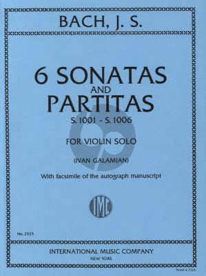 Bach 6 Sonatas & Partitas Violin Solo (BWV 1001 - 1006) (Edited by Ivan Galamian) (with Facsimile of the Autograph Manuscript)