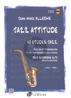 Allerme Jazz Attitude Vol.1 pour Saxophone Alto (Bk-Cd) (40 Etudes Faciles et Progressives) (Easy)