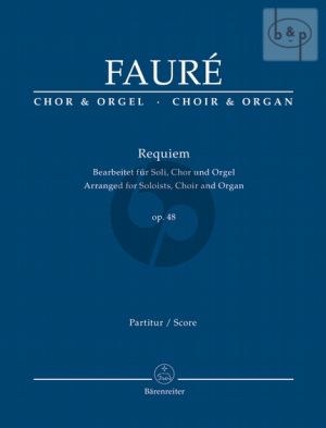Faure Requiem Op.48 Soli-Chor und Orgel (Ausgabe SATB-Orgel) (Ingo Bredenbach)