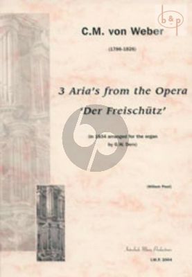 3 Arias from Freischutz for Organ 1834