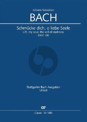 Bach Schmücke dich, o liebe Seele BWV 180 Kantate No.180 Soli SATB, Chor SATB und Orchester Partitur (Herausgeber Reinhold Kubik)